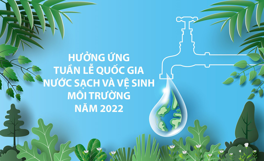 Thực hiện công tác tuyên truyền hưởng ứng Tuần lễ Quốc gia nước sạch và Vệ sinh môi trường năm 2022